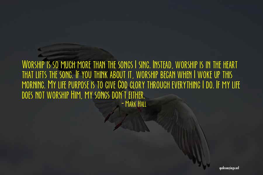 Best Worship Song Quotes By Mark Hall Best Worship Song Quotes By Mark Hall