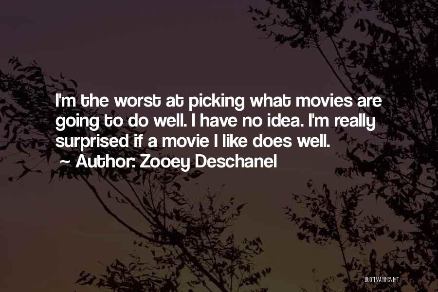 Best Worst Movie Quotes By Zooey Deschanel