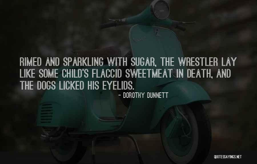 Best Wrestler Quotes By Dorothy Dunnett