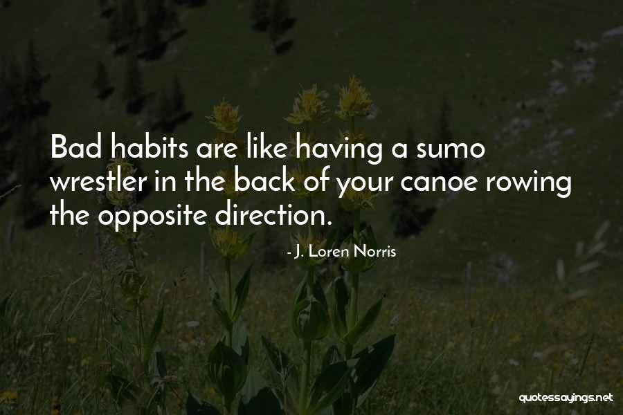 Best Wrestler Quotes By J. Loren Norris Best Wrestler Quotes By J. Loren Norris