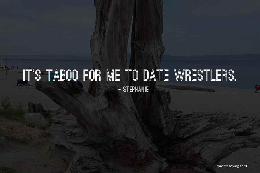 Best Wrestler Quotes By Stephanie