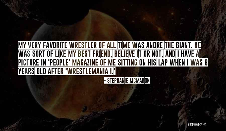 Best Wrestler Quotes By Stephanie McMahon