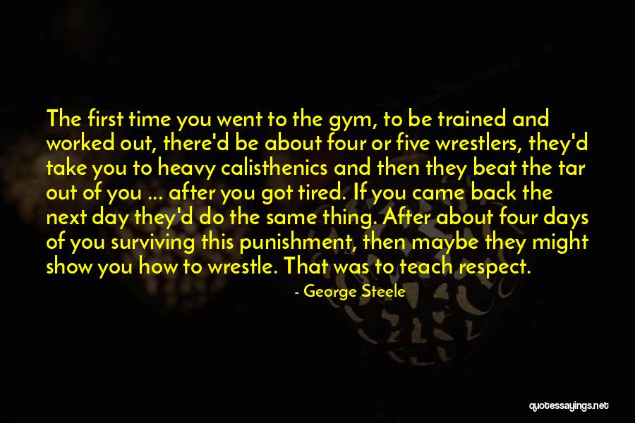 Best Wrestlers Quotes By George Steele Best Wrestlers Quotes By George Steele