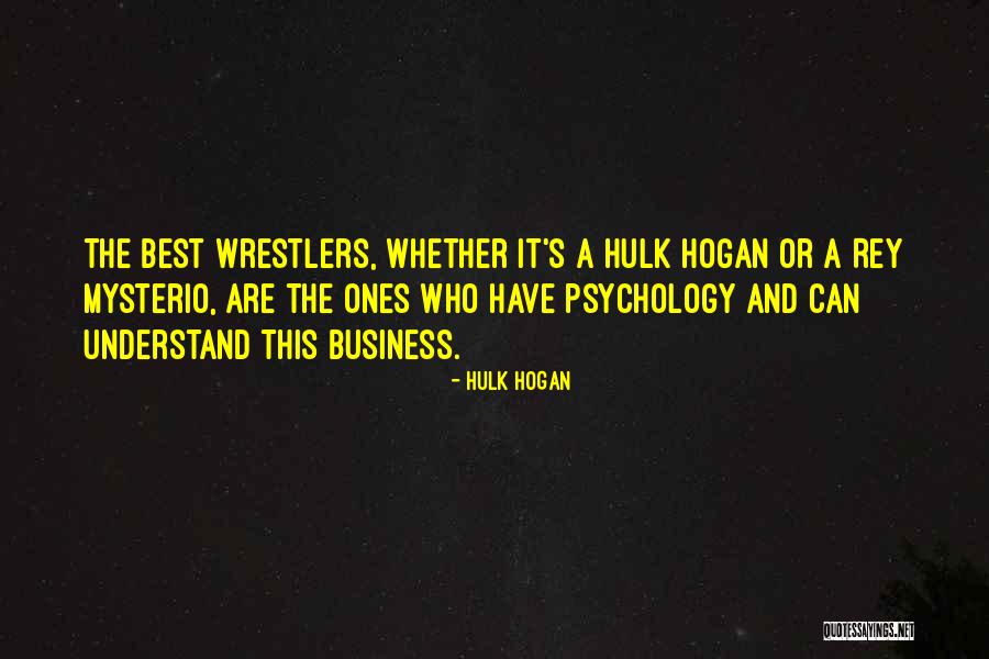 Best Wrestlers Quotes By Hulk Hogan Best Wrestlers Quotes By Hulk Hogan