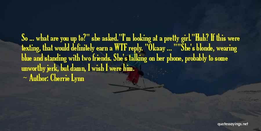 Best Wtf Quotes By Cherrie Lynn
