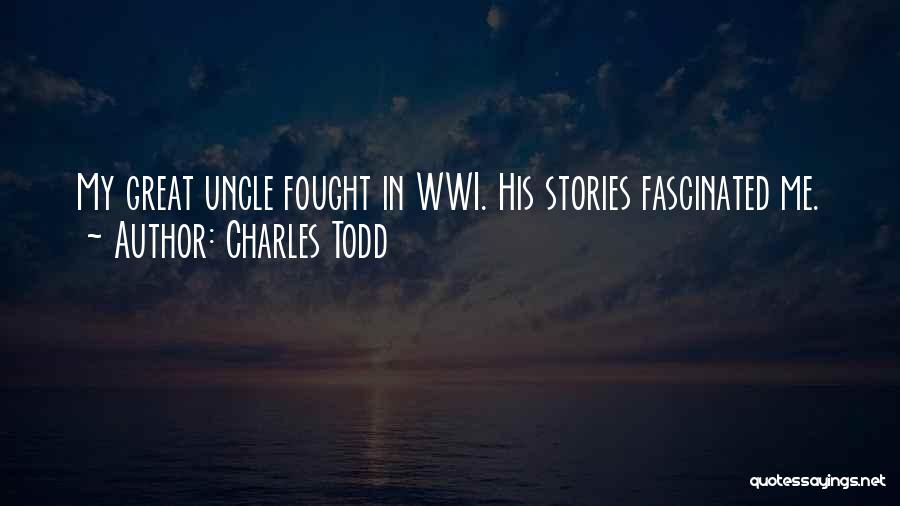 Best Wwi Quotes By Charles Todd