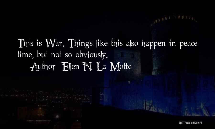 Best Wwi Quotes By Ellen N. La Motte