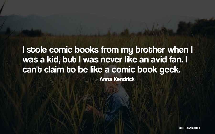 Best X-men Comic Quotes By Anna Kendrick