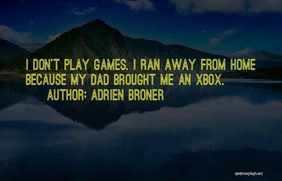 Best Xbox Quotes By Adrien Broner