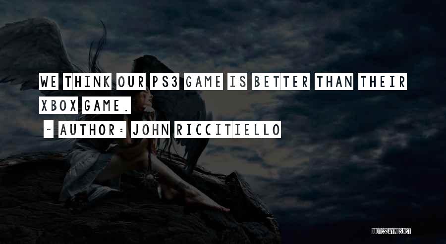 Best Xbox Quotes By John Riccitiello