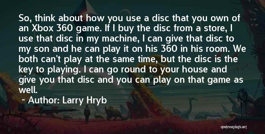 Best Xbox Quotes By Larry Hryb