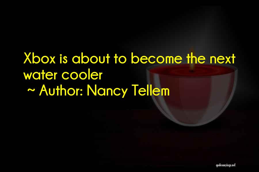 Best Xbox Quotes By Nancy Tellem