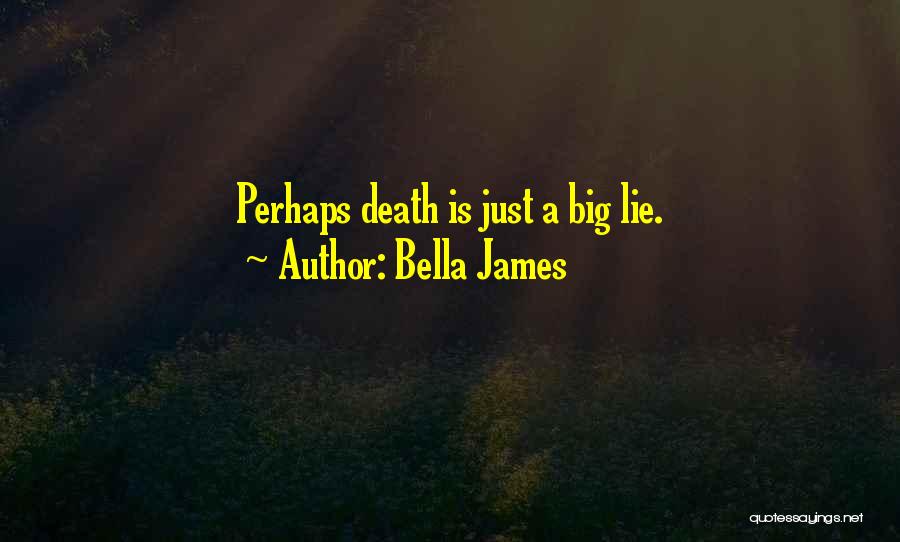 Best Ya Fiction Quotes By Bella James