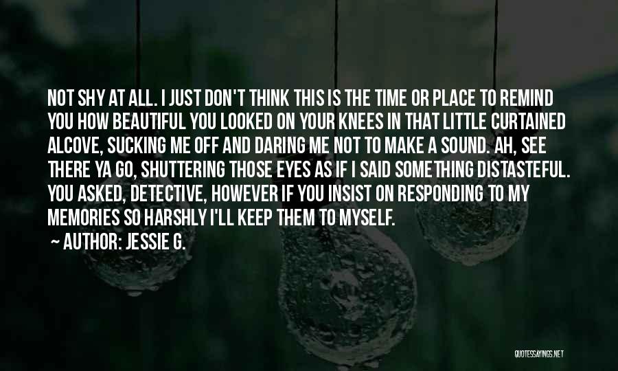 Best Ya Romantic Quotes By Jessie G.