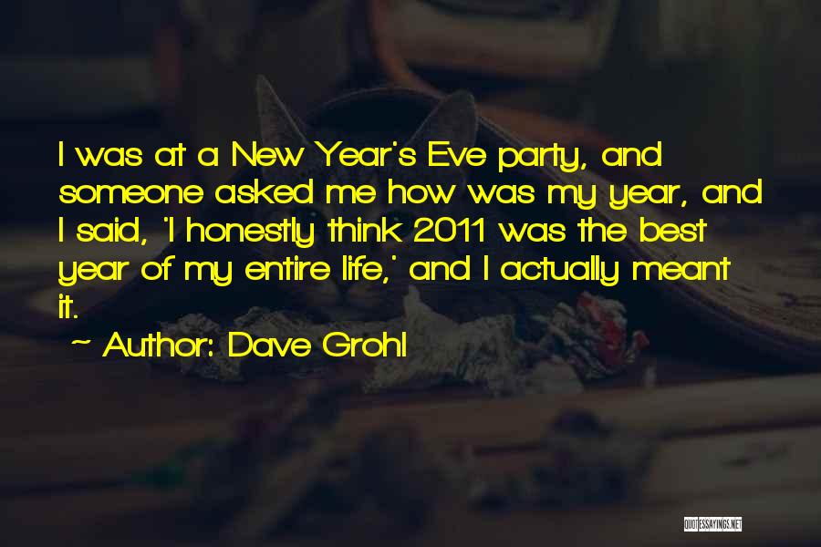 Best Year Of My Life Quotes By Dave Grohl