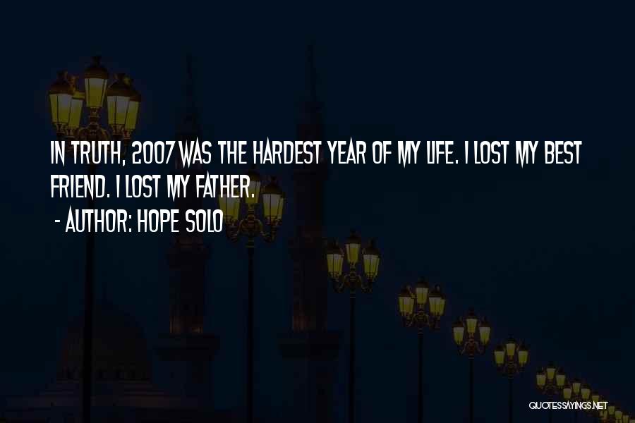 Best Year Of My Life Quotes By Hope Solo