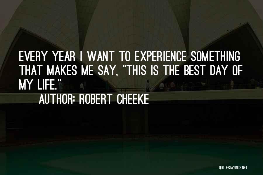 Best Year Of My Life Quotes By Robert Cheeke