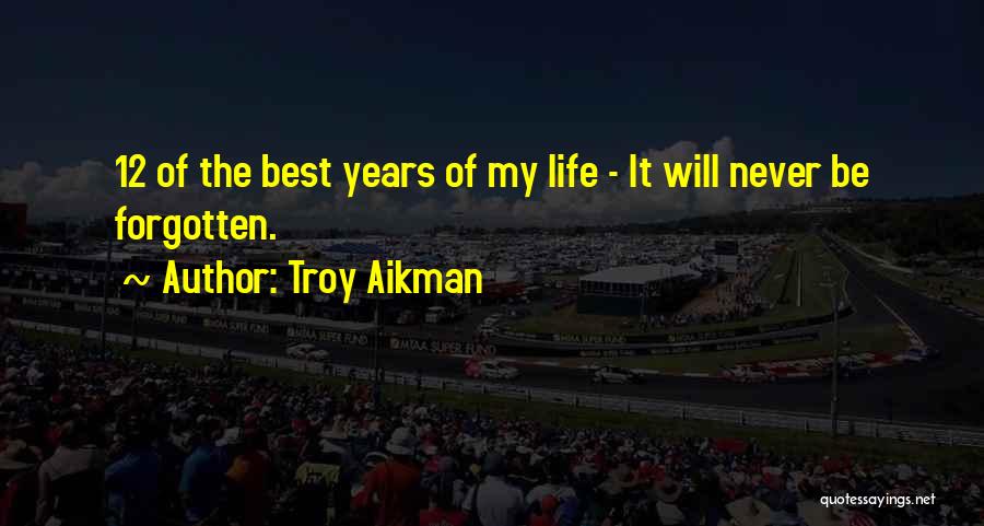 Best Year Of My Life Quotes By Troy Aikman