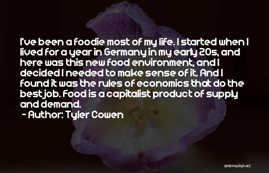 Best Year Of My Life Quotes By Tyler Cowen
