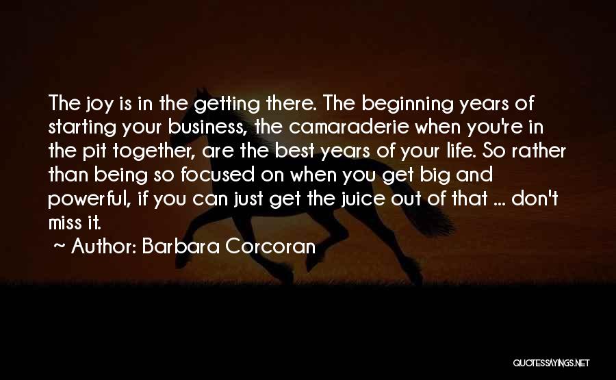 Best Years Of Your Life Quotes By Barbara Corcoran