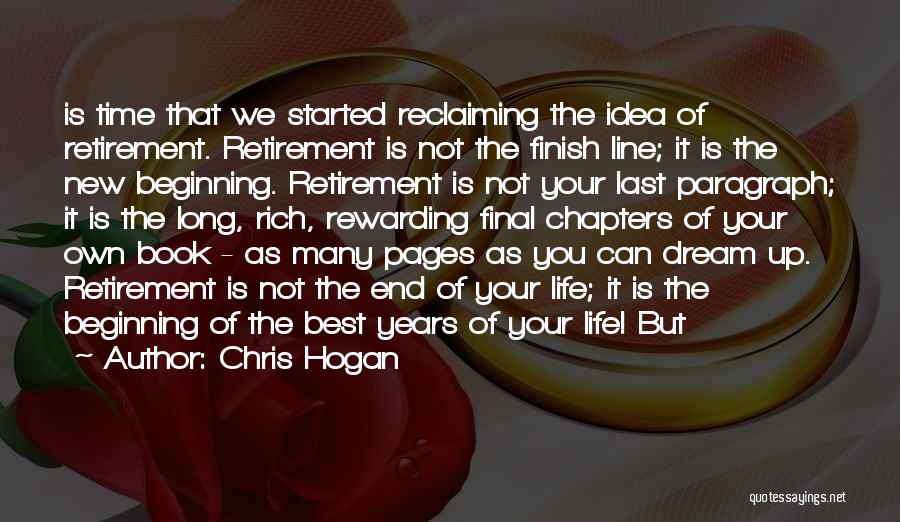 Best Years Of Your Life Quotes By Chris Hogan