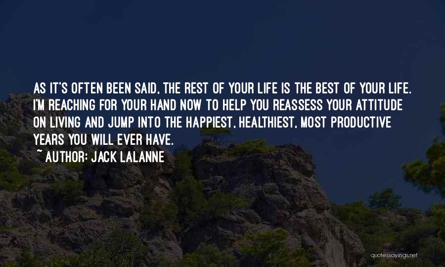 Best Years Of Your Life Quotes By Jack LaLanne