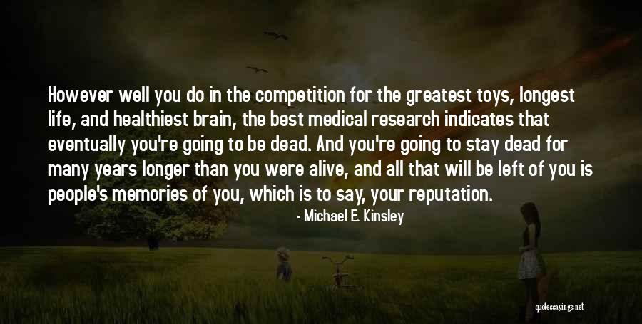 Best Years Of Your Life Quotes By Michael E. Kinsley