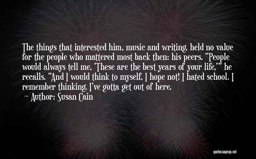 Best Years Of Your Life Quotes By Susan Cain