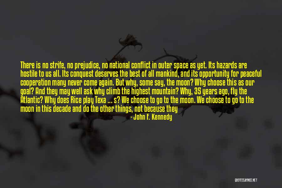 Best Yet To Come Quotes By John F. Kennedy