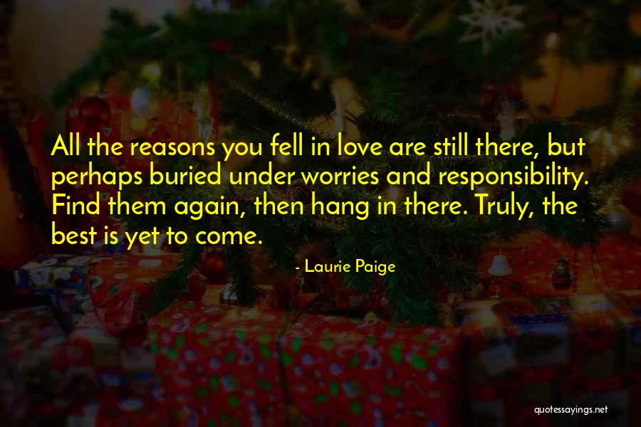 Best Yet To Come Quotes By Laurie Paige