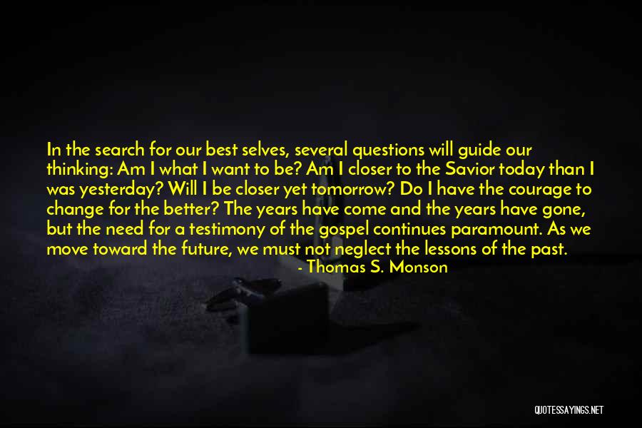 Best Yet To Come Quotes By Thomas S. Monson