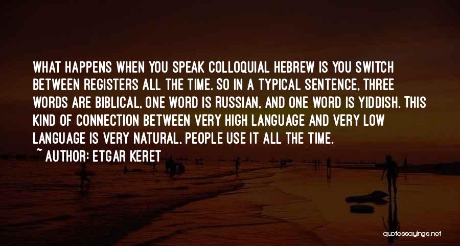 Best Yiddish Quotes By Etgar Keret