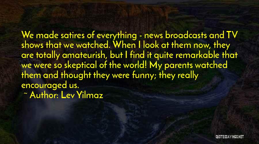 Best Yilmaz Quotes By Lev Yilmaz