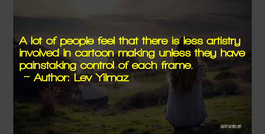 Best Yilmaz Quotes By Lev Yilmaz