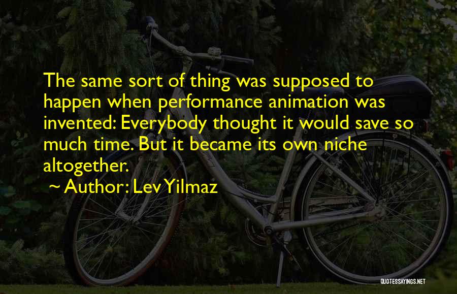 Best Yilmaz Quotes By Lev Yilmaz