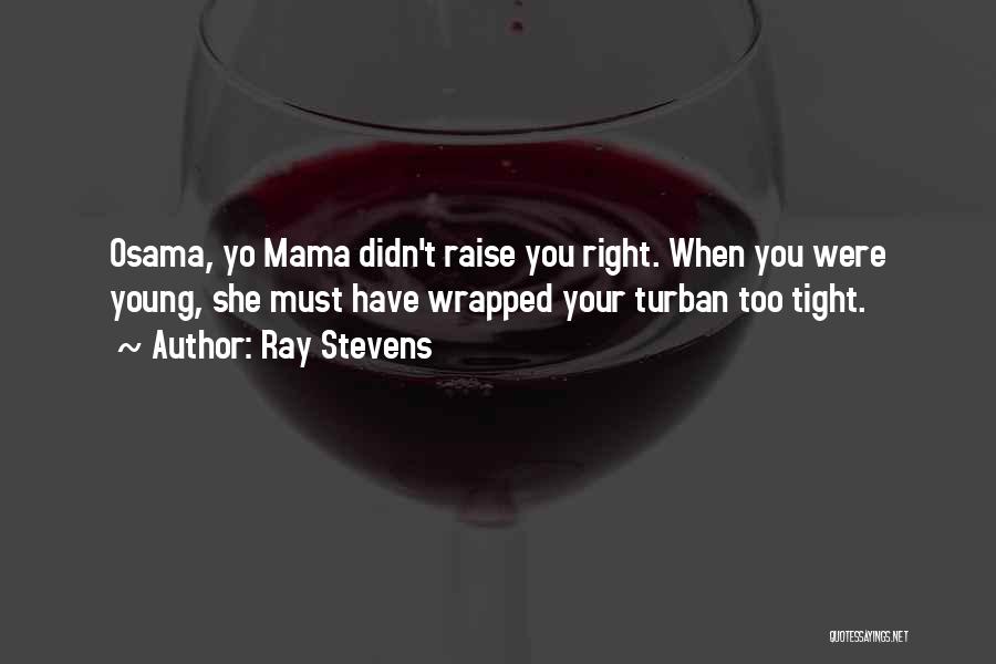 Best Yo Mama Quotes By Ray Stevens