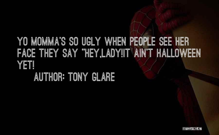 Best Yo Momma Quotes By Tony Glare