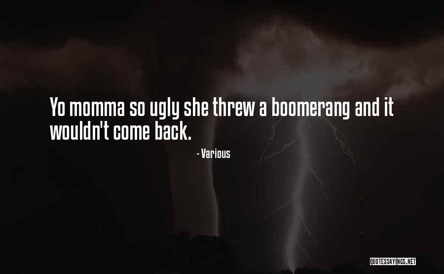 Best Yo Momma Quotes By Various Best Yo Momma Quotes By Various