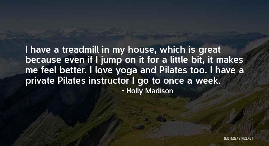 Best Yoga Love Quotes By Holly Madison