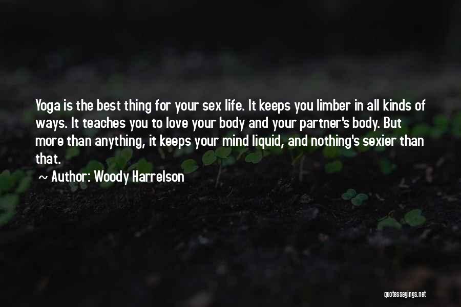 Best Yoga Love Quotes By Woody Harrelson