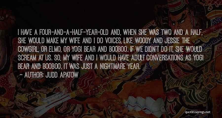 Best Yogi Bear Quotes By Judd Apatow