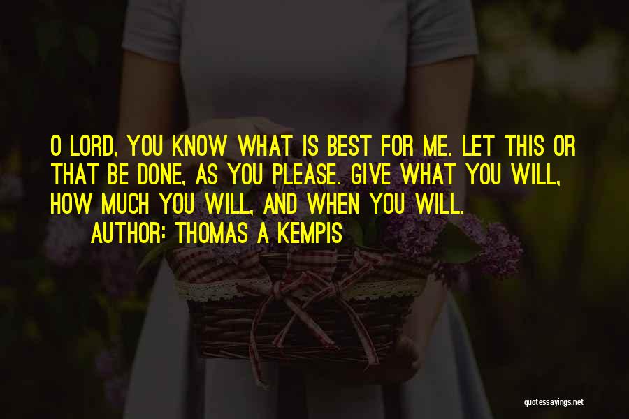 Best You And Me Quotes By Thomas A Kempis