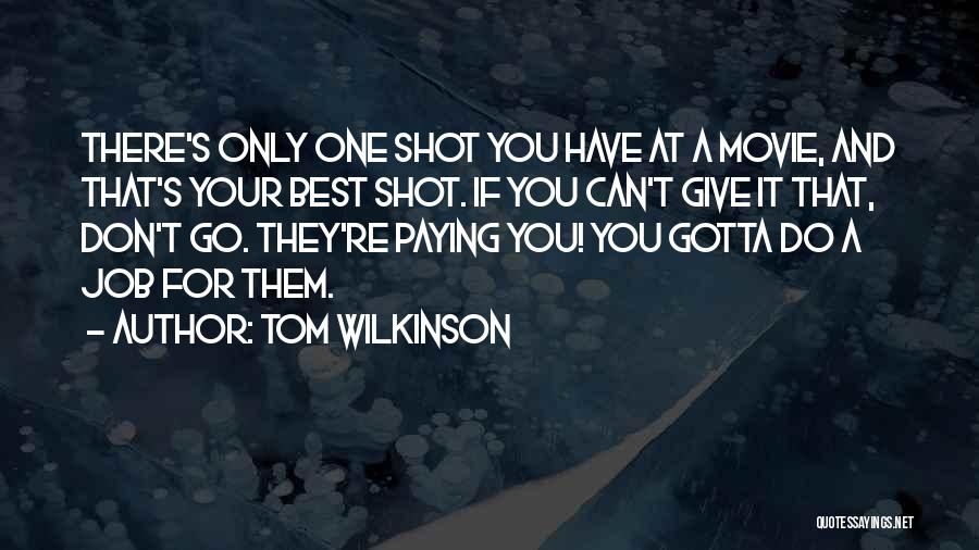 Best You Can Do Quotes By Tom Wilkinson