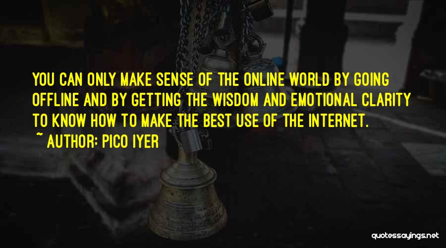 Best You Can Quotes By Pico Iyer