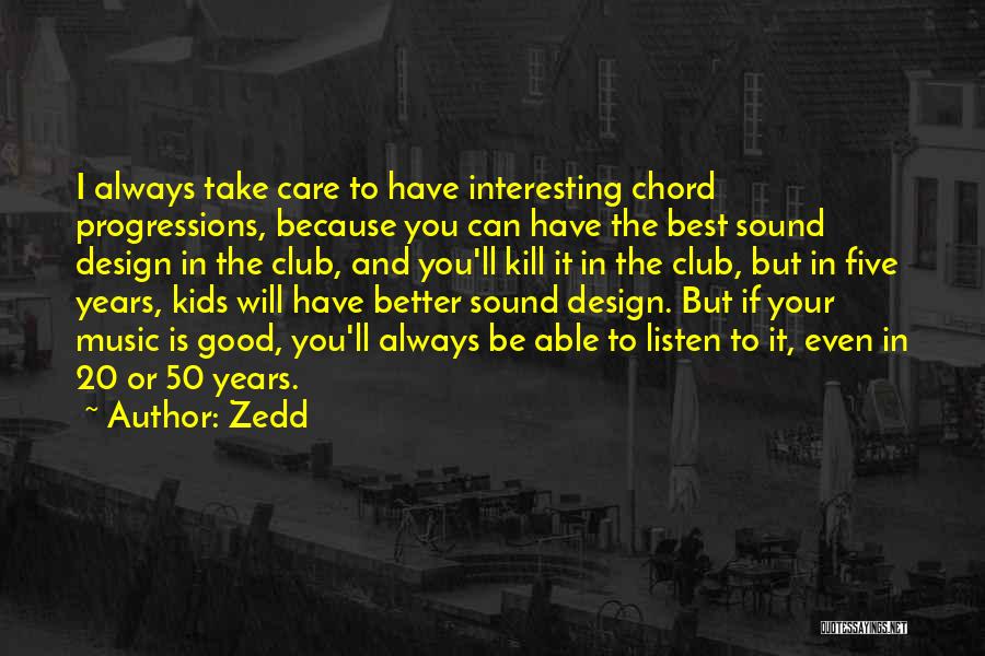 Best You Can Quotes By Zedd
