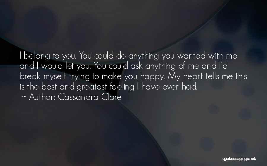 Best You Ever Had Quotes By Cassandra Clare