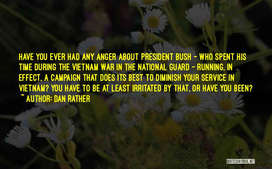 Best You Ever Had Quotes By Dan Rather