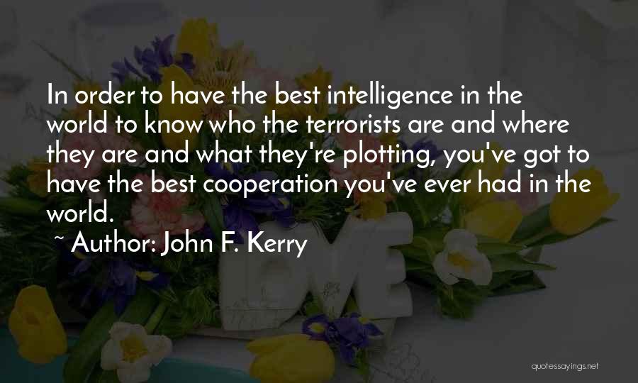 Best You Ever Had Quotes By John F. Kerry