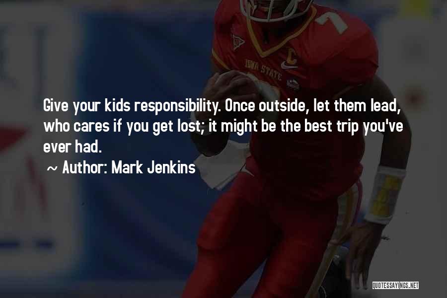 Best You Ever Had Quotes By Mark Jenkins