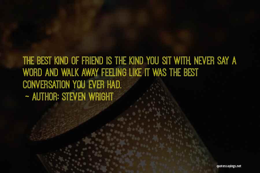 Best You Ever Had Quotes By Steven Wright